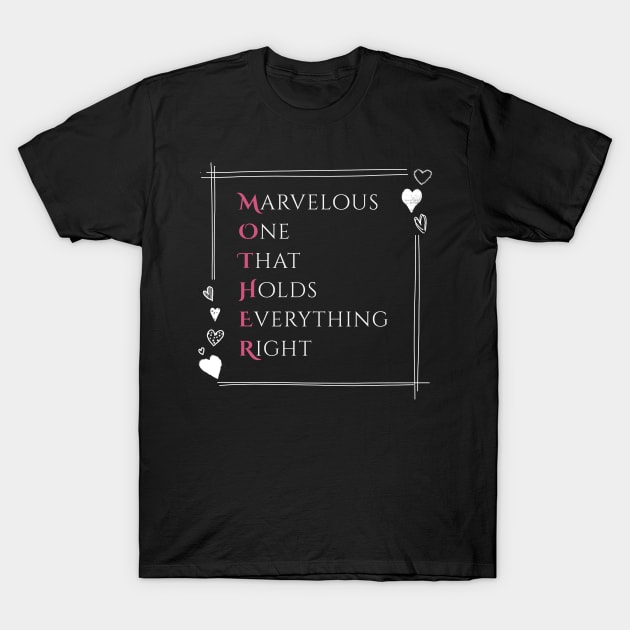 Marvelous one - Best mom ever Acrostic T-Shirt by Wolshebnaja